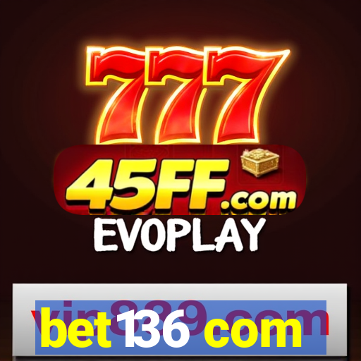bet136 com